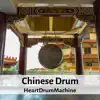 HeartDrumMachine - Chinese Drum - Single